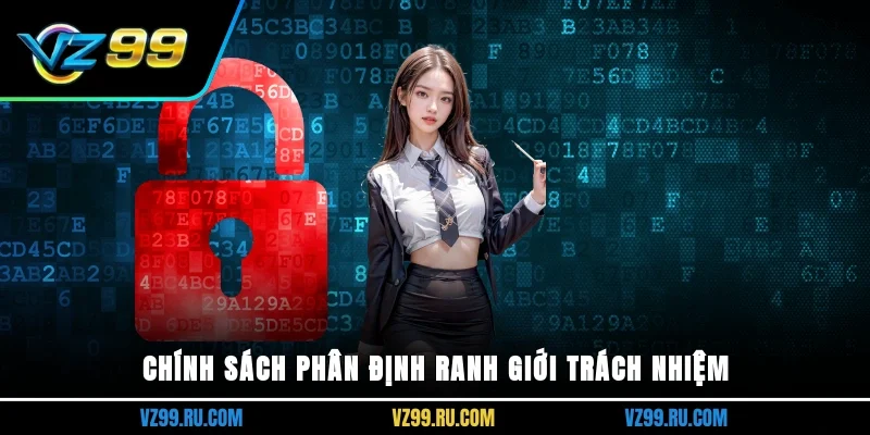 Chính sách phân định ranh giới trách nhiệm